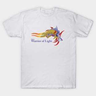 I am a Warrior of Light T-Shirt